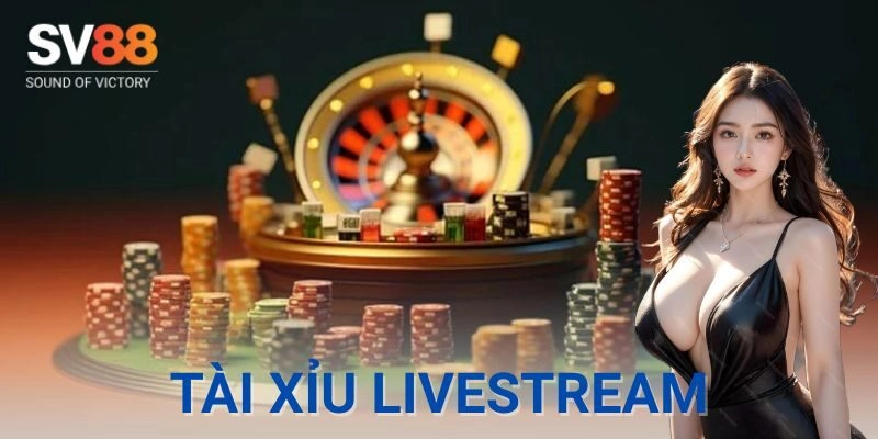 Một số lưu ý trước khi tham gia tài xỉu livestream
